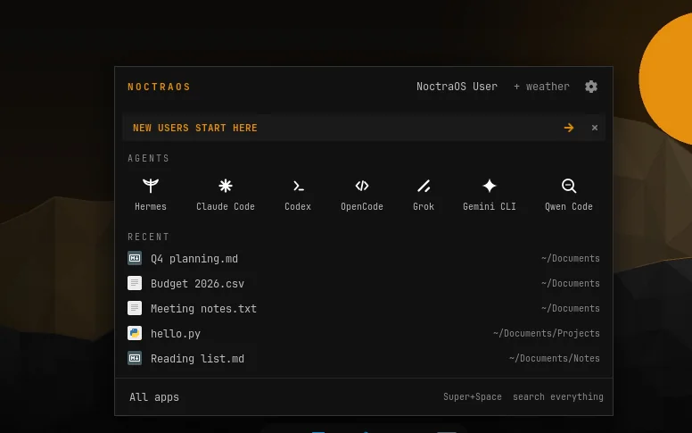 The Noctra Start panel with the agents row: Hermes, Claude Code, Codex, OpenCode, Grok, Gemini CLI and Qwen Code, and a list of recent files