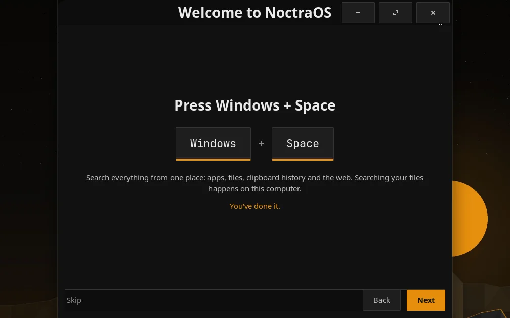 The Noctra welcome asking you to press Windows and Space, and confirming when you do